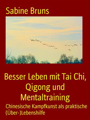 cover image of Besser Leben mit Tai Chi, Qigong und Mentaltraining